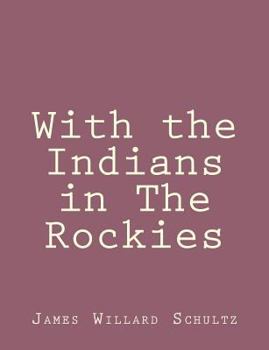 Paperback With the Indians in The Rockies Book