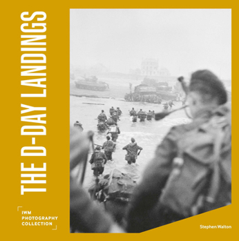 Hardcover The D-Day Landings: Iwm Photography Collection Book