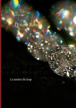 Paperback l'Encre Rouge: La tanière du loup [French] Book