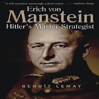 Paperback Erich Von Manstein: Hitler's Master Strategist Book
