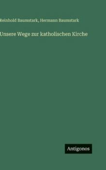 Hardcover Unsere Wege zur katholischen Kirche [German] Book