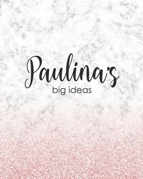 Paperback Paulina's Big Ideas: Personalized Notebook - 8x10 Lined Women's Journal Book