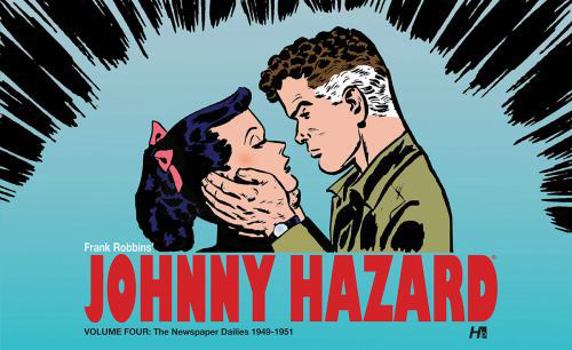Hardcover Johnny Hazard the Newspaper Dailies 1949-1951 Volume 4 Book