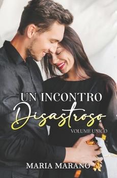 Paperback Un incontro disastroso (Volume unico) [Italian] Book