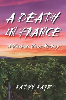 Paperback A Death in France: A Warehouse Winery Mystery Book
