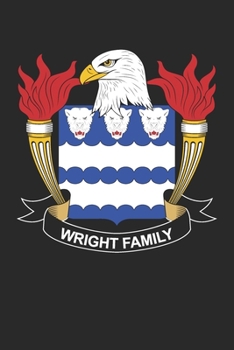 Paperback Wright: Wright Coat of Arms and Family Crest Notebook Journal (6 x 9 - 100 pages) Book