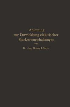 Paperback Anleitung Zur Entwicklung Elektrischer Starkstromschaltungen [German] Book
