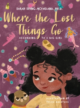Where The Lost Things Go: According To A Big Girl