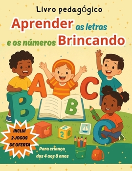 Paperback Aprender as letras e os números brincando: Livro pedagógico [Portuguese] Book