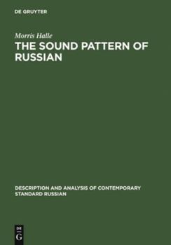Hardcover The Sound Pattern of Russian: A Linguistic and Acoustical Investigation Book