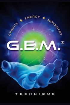 Paperback GEM Technique: A Breakthrough Methodology for Holistic Bodywork and Healing Book