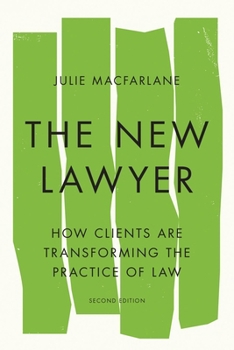 Paperback The New Lawyer: How Clients Are Transforming the Practice of Law Book