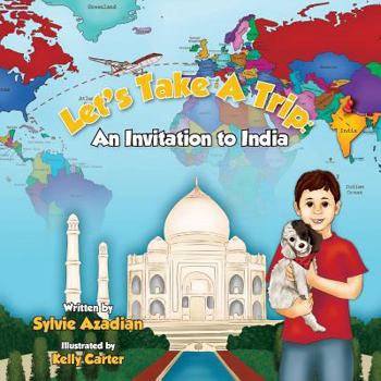 Paperback Let's Take A Trip: An Invitation to India Book