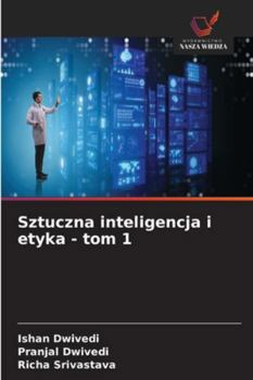Paperback Sztuczna inteligencja i etyka - tom 1 [Polish] Book