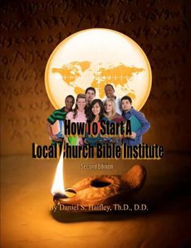 Paperback How To Start A Local Church Bible Institute Book