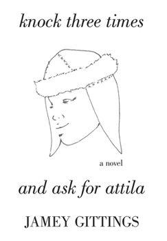 Hardcover Knock Three Times and Ask for Attila Book