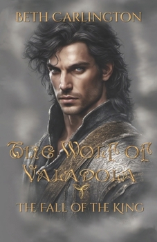 Paperback The Wolf of Valadola: The Fall of the King Book