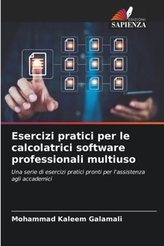 Esercizi pratici per le calcolatrici software professionali multiuso (Italian Edition)