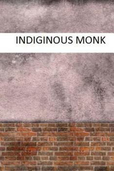 Paperback Indigenous monk Book