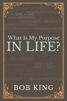 Paperback What Is My Purpose In Life? Book