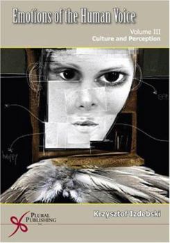 Paperback Emotions of the Human Voice Vol 3: Culture and Perception Book