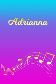 Paperback Adrianna: Sheet Music Note Manuscript Notebook Paper - Pink Blue Gold Personalized Letter A Initial Custom First Name Cover - Mu Book