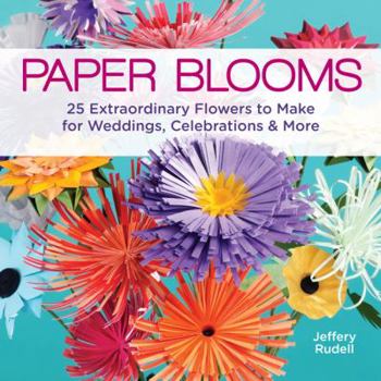 Paperback Paper Blooms: 25 Extraordinary Flowers to Make for Weddings, Celebrations & More Book