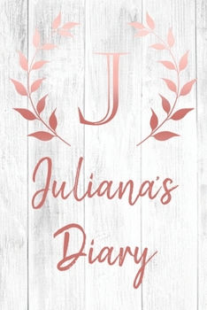 Paperback Juliana's Diary: Personalized Diary for Juliana / Journal / Notebook - J Monogram Initial & Name - Great Christmas or Birthday Gift Book