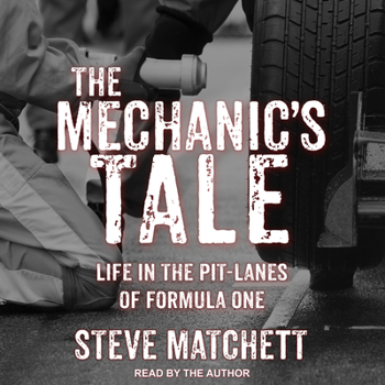 Audio CD The Mechanic's Tale: Life in the Pit-Lanes of Formula One Book