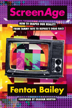 Hardcover Screenage: How TV Shaped Our Reality, from Tammy Faye to Rupaul'(tm)S Drag Race Book