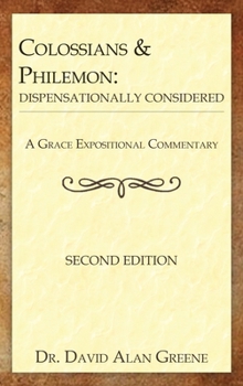 Hardcover Colossians & Philemon: Dispensationally Considered Book