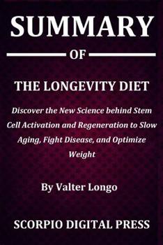Paperback Summary Of The Longevity Diet: Discover the New Science behind Stem Cell Activation and Regeneration to Slow Aging, Fight Disease, and Optimize Weigh Book