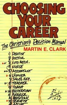 Paperback Choosing Your Career: A Christian's Decision Manual Book
