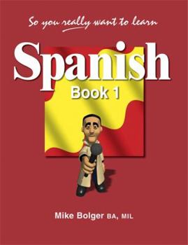 Paperback So You Really Want to Learn Spanishbook 1 Book
