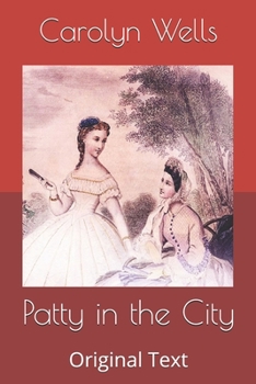 Patty in the City - Book #3 of the Patty Fairfield