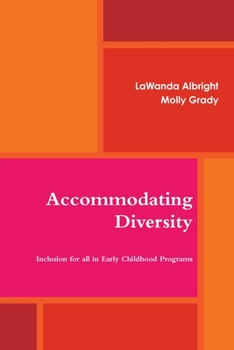 Paperback Accommodating Diversity: Inclusion for all in Early Childhood Programs Book