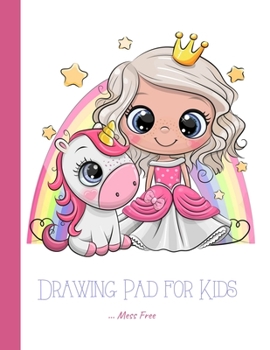 Drawing Pad for Kids : Drawing Pad for Girls Ages 4 - 8 with Blank Paper to Draw on - Magical Princess and Unicorn Theme (Great As Drawing Pad for Kids Easel or Desk)