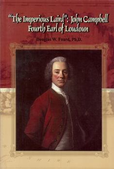 Paperback The Imperious Laird: John Campbell Fourth Earl of Loudoun Book