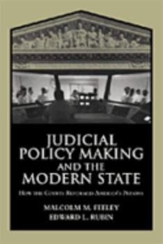 Paperback Judicial Policy Making and the Modern State: How the Courts Reformed America's Prisons Book