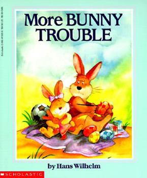 More Bunny Trouble - Book  of the Bunny Trouble