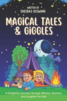 Paperback Magical Tales & Giggles: A Delightful Journey Through Whimsy, Mystery, and Laughter for Kids Book