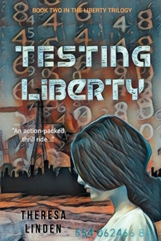 Testing Liberty - Book #2 of the Chasing Liberty