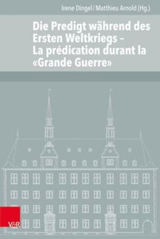 Hardcover Predigt Im Ersten Weltkrieg: La Predication Durant La Grande Guerre [German] Book