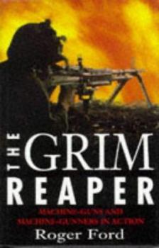 Paperback The Grim Reaper: The Machine Gun & Machine Gunners Book