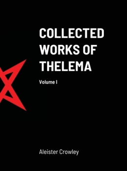 Hardcover Collected Works of Thelema Volume I Book