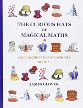 Paperback The Curious Hats of Magical Maths: Vedic Mathematics for Schools Book 2 Book