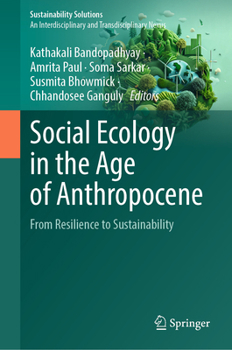 Social Ecology in the Age of Anthropocene: From Resilience to Sustainability (Sustainability Solutions)