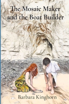 Paperback The Mosaic Maker and the Boat Builder Book