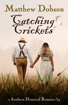 Paperback Catching Crickets: a Southern Historical Romance Book