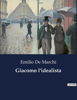 Paperback Giacomo l'idealista [Italian] Book